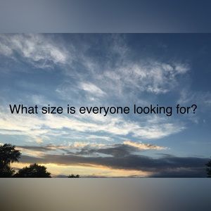 Let me know what you’re size is so I can look for your size